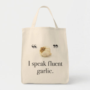 "I Speak Fluent Garlic" grocery tote Bag