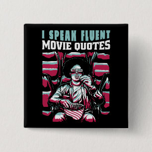 I speak fluent movie quotes 2 inch square button