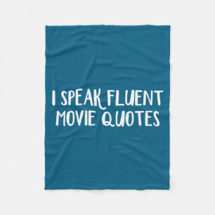 I Speak Fluent Movie Quotes Fleece Blanket