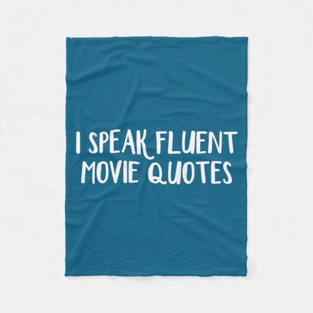 I Speak Fluent Movie Quotes  Fleece Blanket (Front)