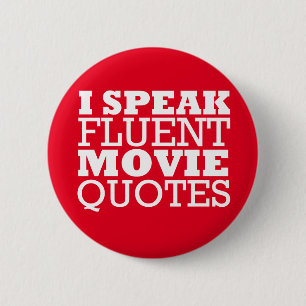I Speak Fluent Movie Quotes - Funny - Many colours 2 Inch Round Button