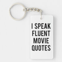 I speak fluent movie quotes