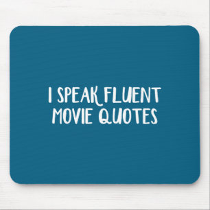 I Speak Fluent Movie Quotes  Mouse Pad
