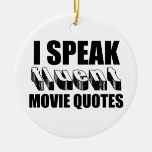 I Speak Fluent Movie Quotes Ornament
