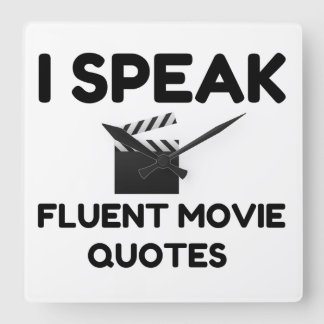 I Speak Fluent Movie Quotes Square Wall Clock