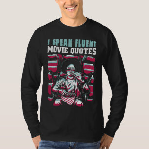 I speak fluent movie quotes T-Shirt