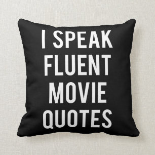 I speak fluent movie quotes throw pillow