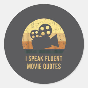 I Speak Fluent Movie Quotes Vintage Funny Movie Lo Classic Round Sticker