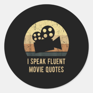 I Speak Fluent Movie Quotes Vintage Funny Movie Lo Classic Round Sticker