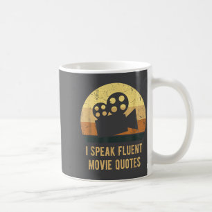 I Speak Fluent Movie Quotes Vintage Funny Movie Lo Coffee Mug