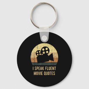I Speak Fluent Movie Quotes Vintage Funny Movie Lo Keychain