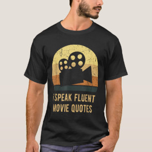 I Speak Fluent Movie Quotes Vintage Funny Movie Lo T-Shirt