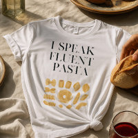 I Speak Fluent Pasta Funny Italian Food Lover