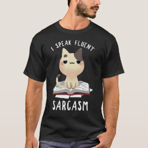 I Speak Fluent Sarcasm, Cat Dad-dy Mom-my, Boy Gir T-Shirt
