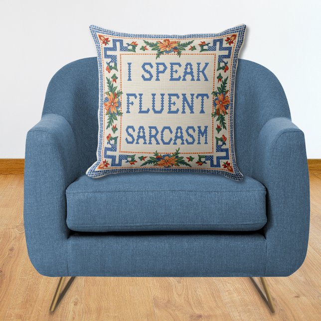 I Speak Fluent Sarcasm - Funny Needlepoint Style Throw Pillow (I Speak Fluent Sarcasm Needlepoint Style Funny Throw Pillow)