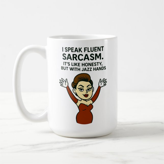 I Speak Fluent Sarcasm. Jazz Hands Mug (Gauche)