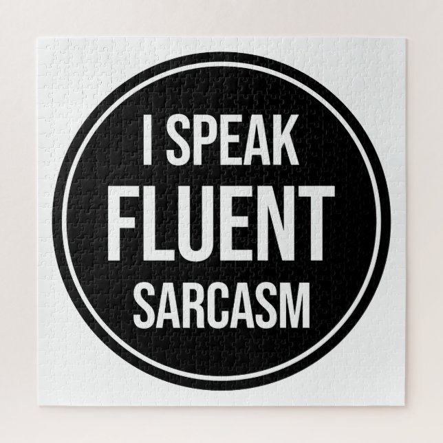 I Speak Fluent Sarcasm Jigsaw Puzzle (Vertical)