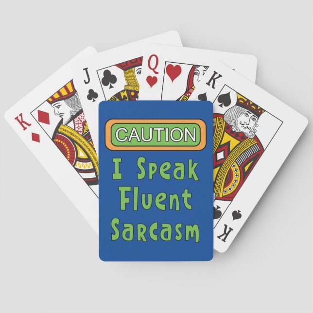 I Speak Fluent Sarcasm   Playing Cards (Back)