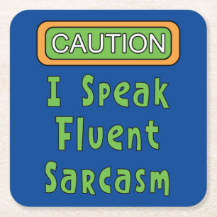 I Speak Fluent Sarcasm  Square Paper Coaster