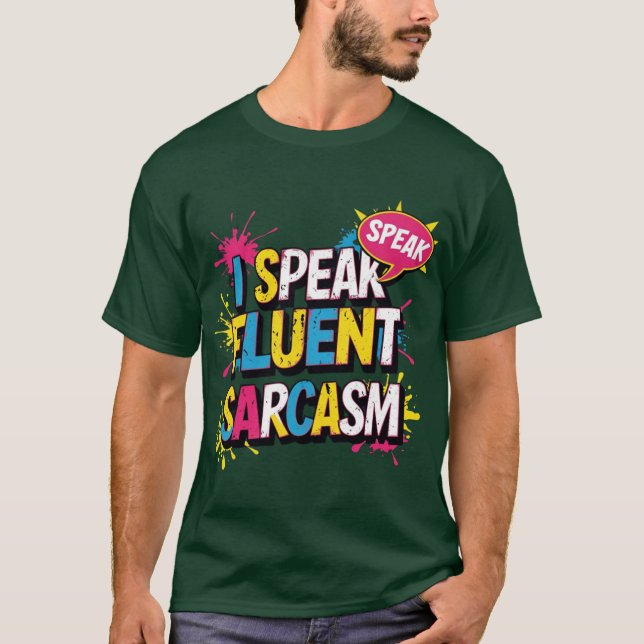I Speak Fluent Sarcasm vintage T-Shirt (Front)