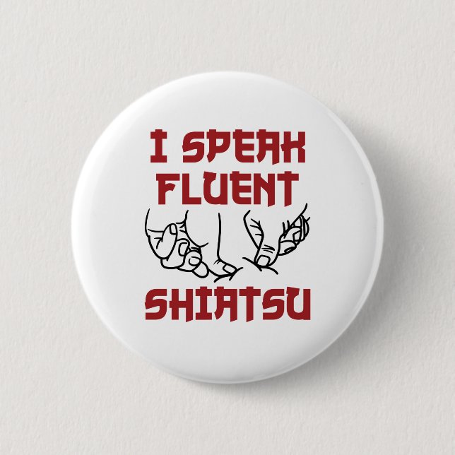 I Speak Fluent Shiatsu Massage Therapist LMT 2 Inch Round Button (Front)