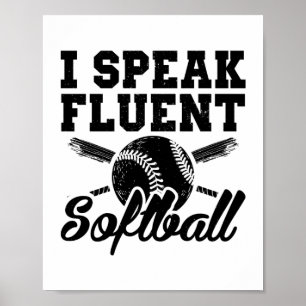I speak fluent softball   Sports Gift Idea Poster