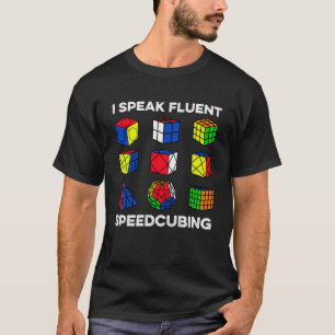 I Speak Fluent Speedcubing Competitive Speed Cubin T-Shirt