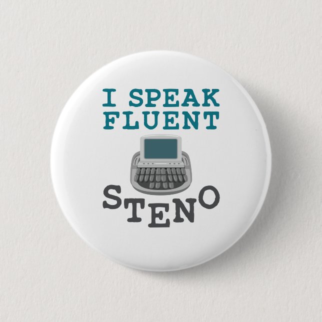 I Speak Fluent Steno Court Reporter Stenographer 2 Inch Round Button (Front)