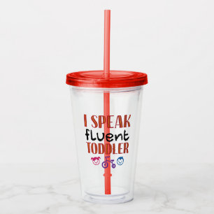 I Speak Fluent Toddler Daycare Teacher Acrylic Tumbler