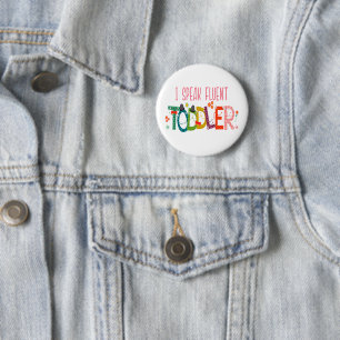 I Speak Fluent Toddler - Mom, Daycare Teacher Gift 2 Inch Round Button