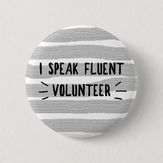 I speak fluent volunteer 2 inch round button