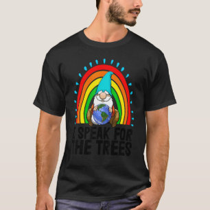 I Speak For The Tree Gnome Women Environment Earth T-Shirt