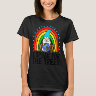 I Speak For The Tree Gnome Women Environment Earth T-Shirt