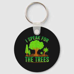 I Speak For The Trees _1 Keychain