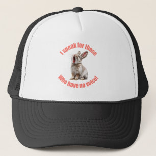 I speak for those who have no voice rabbit trucker hat