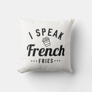 I Speak French Fries Throw Pillow