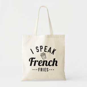 I Speak French Fries Tote Bag
