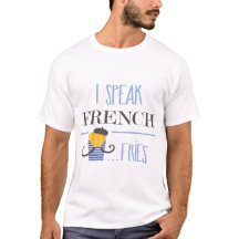 I speak french Fun Shirt