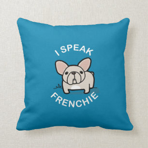 I Speak Frenchie - Blue Throw Pillow