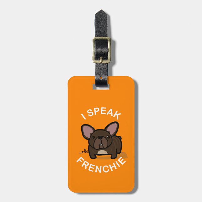 I Speak Frenchie - Orange Luggage Tag (Front Vertical)
