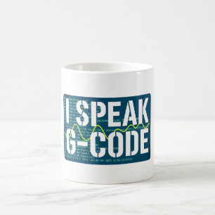 I Speak G-Code CNC Machinist Programmer Funny Coffee Mug