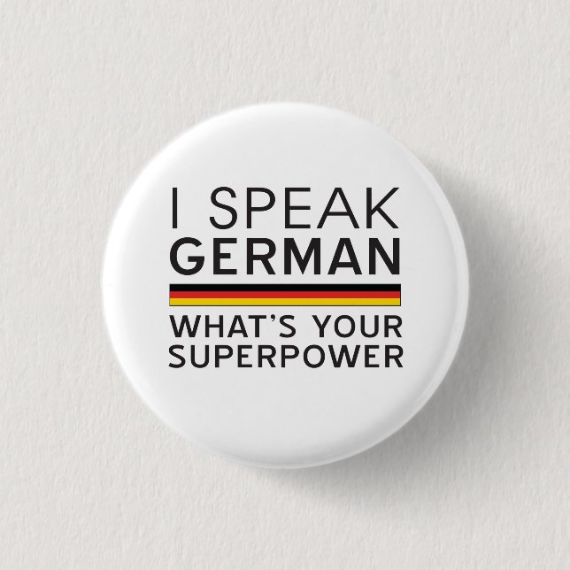I Speak German What’s Your Superpower? 1 Inch Round Button (Front)