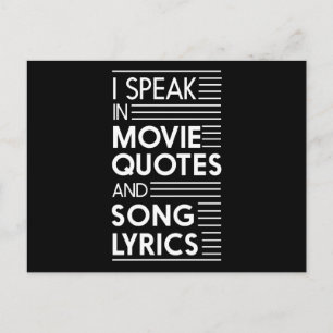 I Speak in Movie Quotes and Song Lyrics Postcard