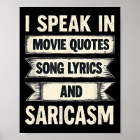 I Speak In Movie Quotes Song Lyrics & Sarcasm