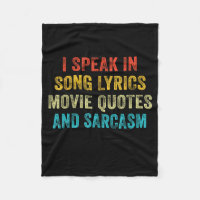 I Speak In Movie Quotes Song Lyrics And Sarcasm Vi