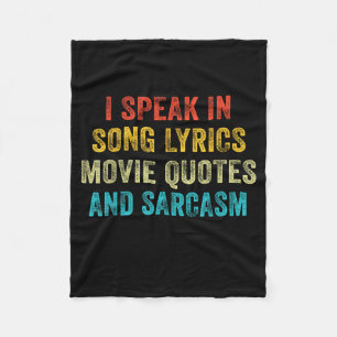 I Speak In Movie Quotes Song Lyrics And Sarcasm Vi Fleece Blanket