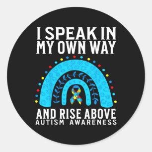 I Speak In My Own Way Support Autism Awareness Gif Classic Round Sticker