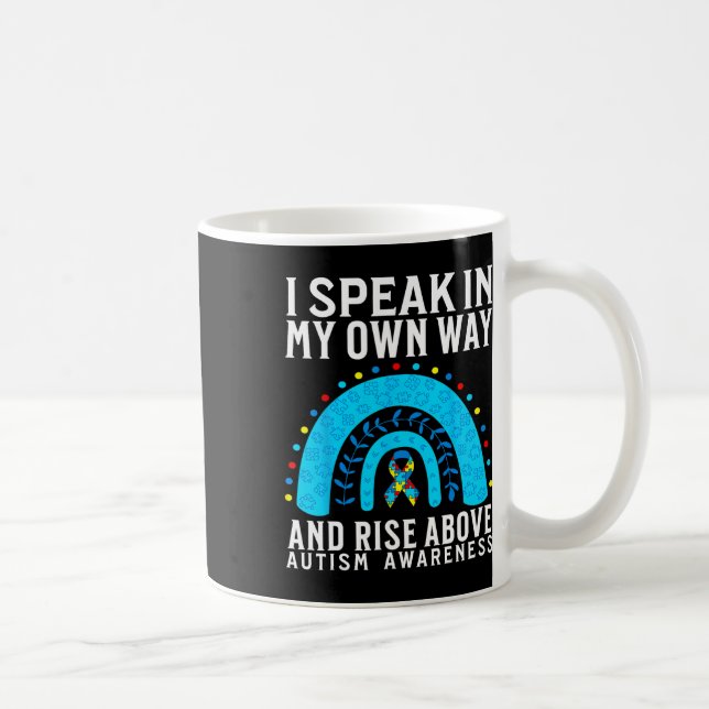 I Speak In My Own Way Support Autism Awareness Gif Coffee Mug (Right)