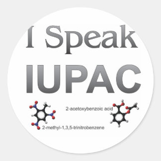 I Speak IUPAC Chemistry Nomenclature Classic Round Sticker