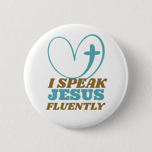 I Speak Jesus Fluently 2 Inch Round Button